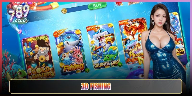 Bắn Cá 3D Fishing Sống Động Như Thật Tại 789Club