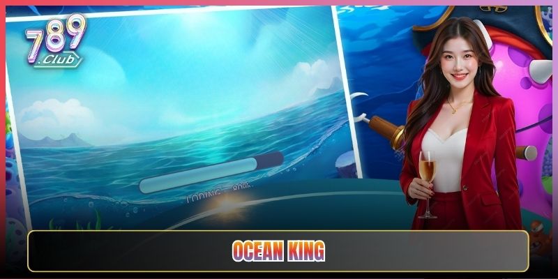 Bắn Cá Ocean King Huyền Thoại Tại 789Club
