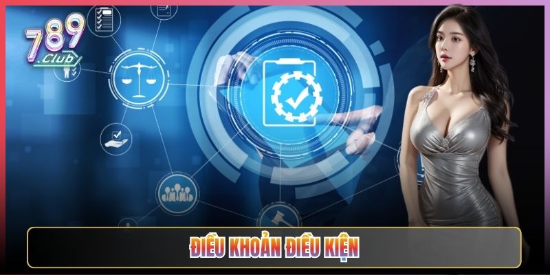 Điều Khoản Và Điều Kiện Sử Dụng Tại 789Club