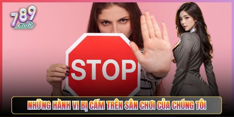 Những Hành Vi Bị Cấm Trên Sân Chơi Của Chúng Tôi