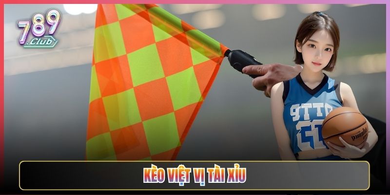Soi Kèo Việt Vị Tài Xỉu Chuẩn Bài Tại 789Club
